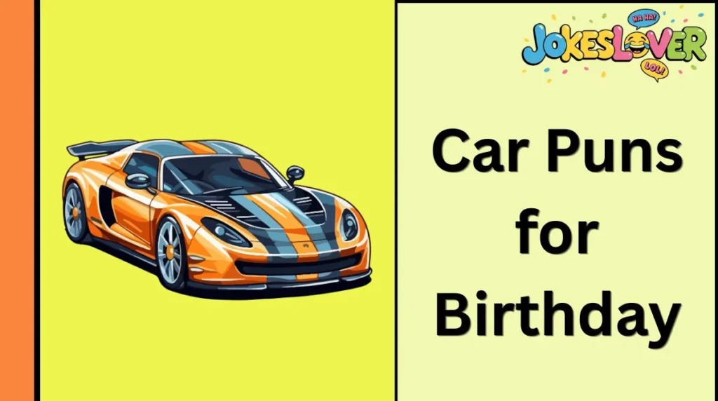Car Puns for Birthday