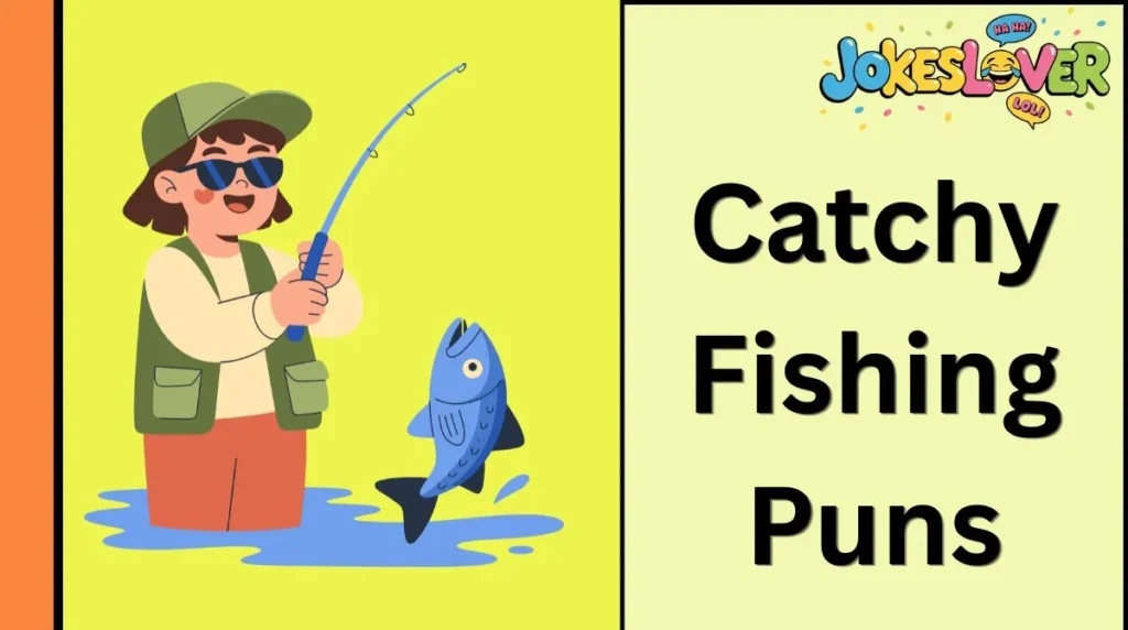 Catchy Fishing Puns