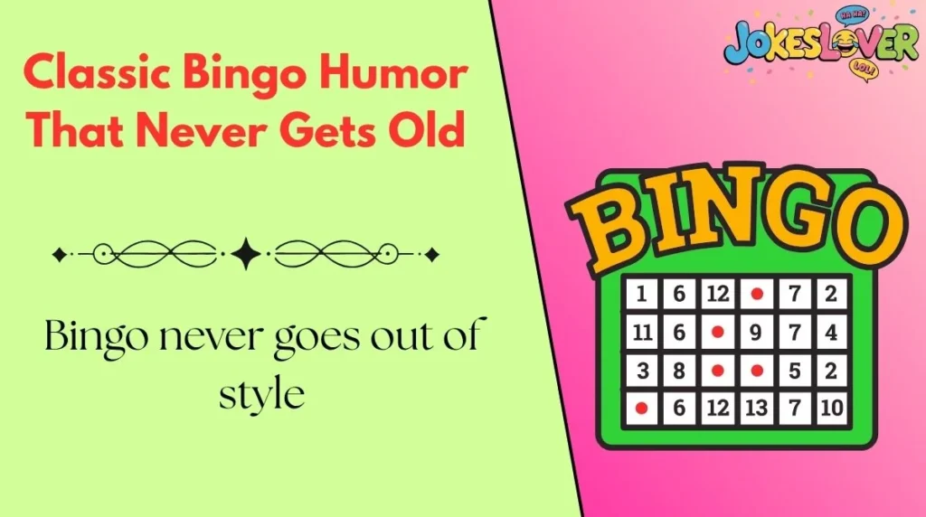Classic Bingo Humor That Never Gets Old 