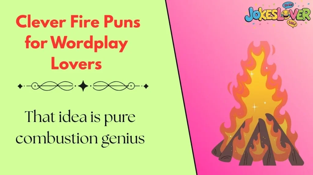 Clever Fire Puns for Wordplay Lovers