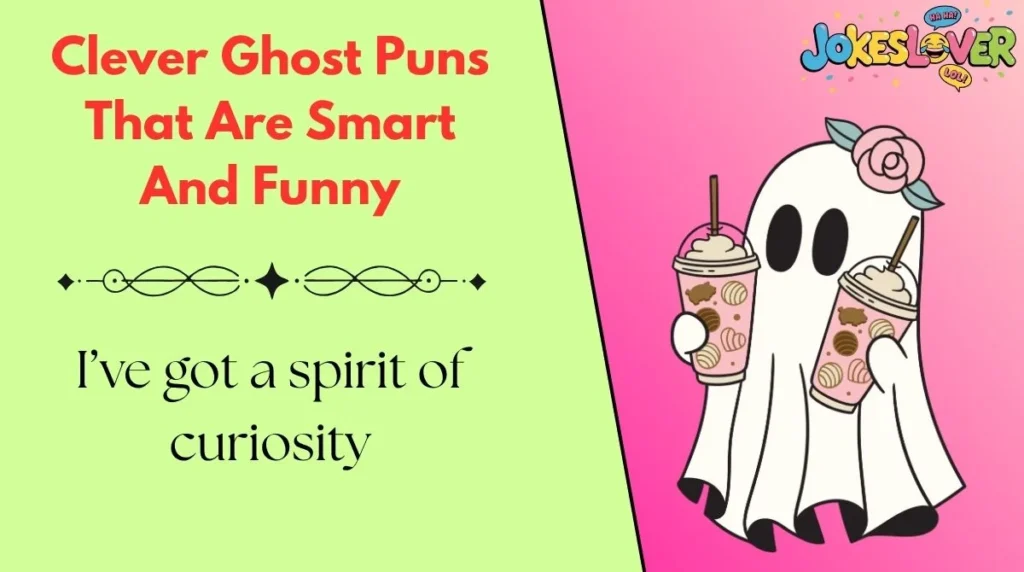 Clever Ghost Puns That Are Smart And Funny
