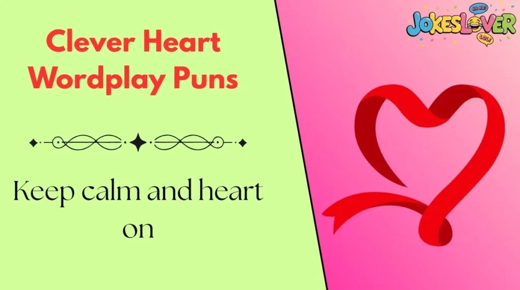 Clever Heart Wordplay Puns