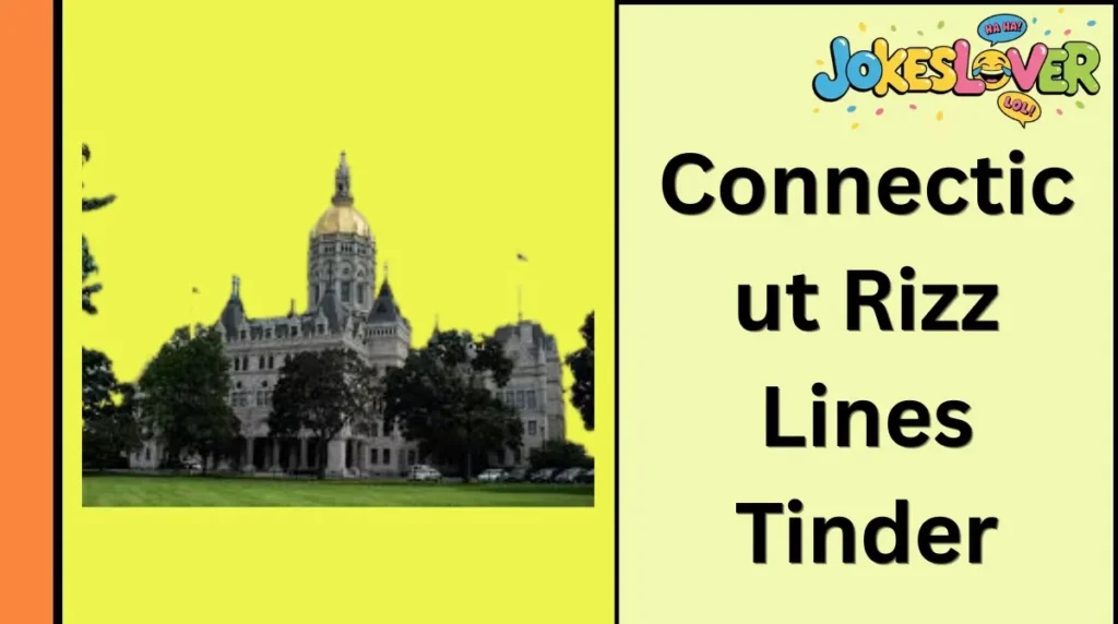 Connecticut Rizz Lines Tinder