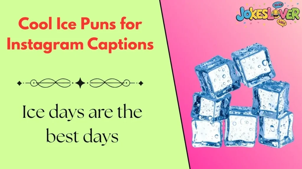 Cool Ice Puns for Instagram Captions 