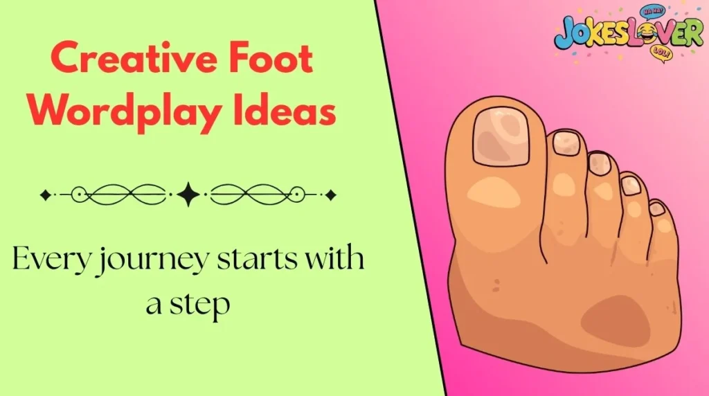 Creative Foot Wordplay Ideas 