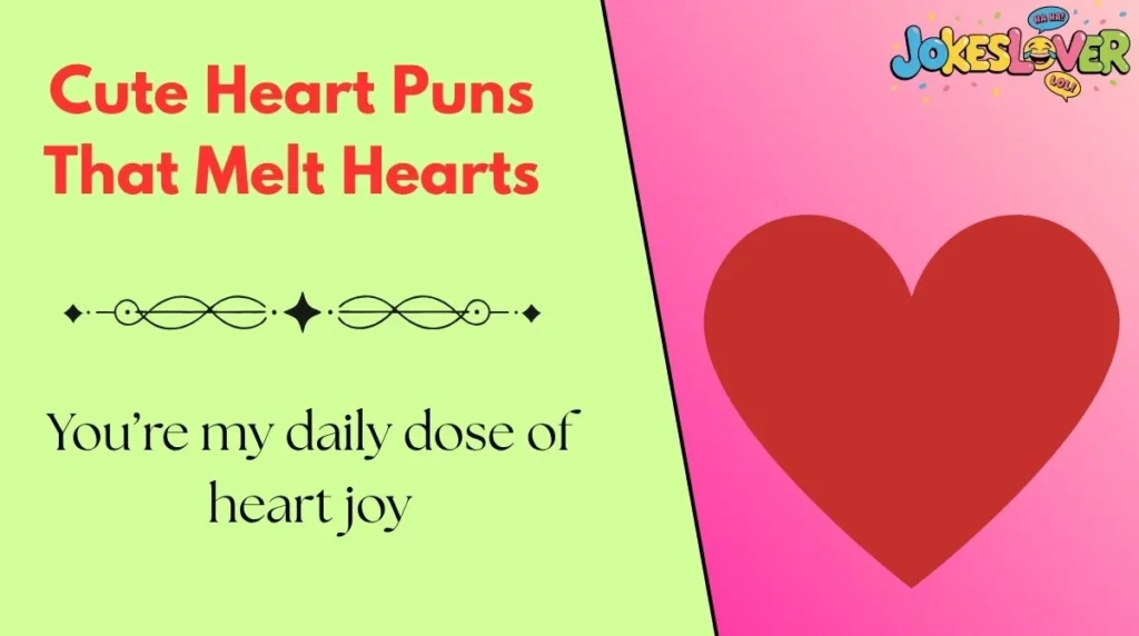 Cute Heart Puns That Melt Hearts