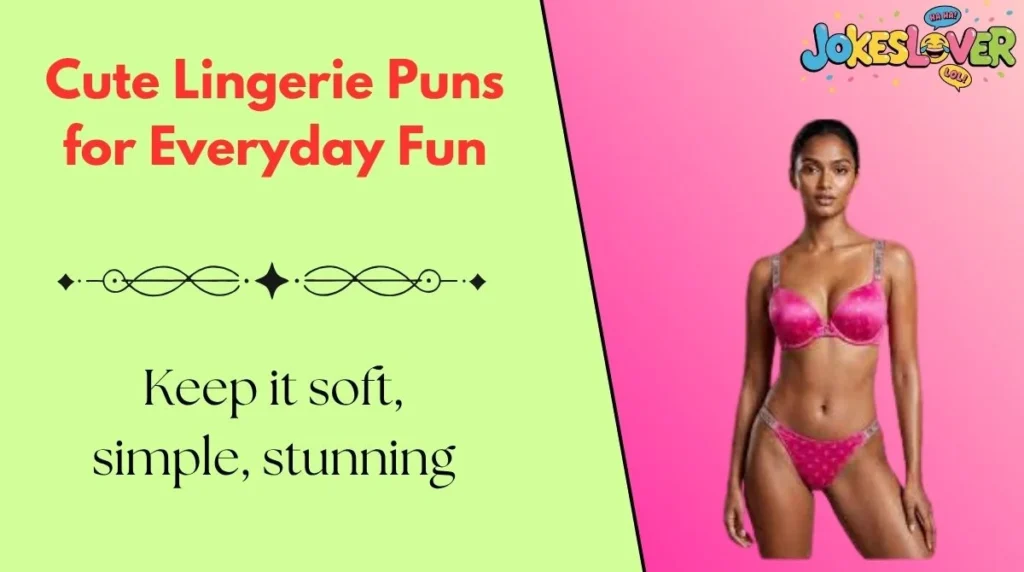 Cute Lingerie Puns for Everyday Fun
