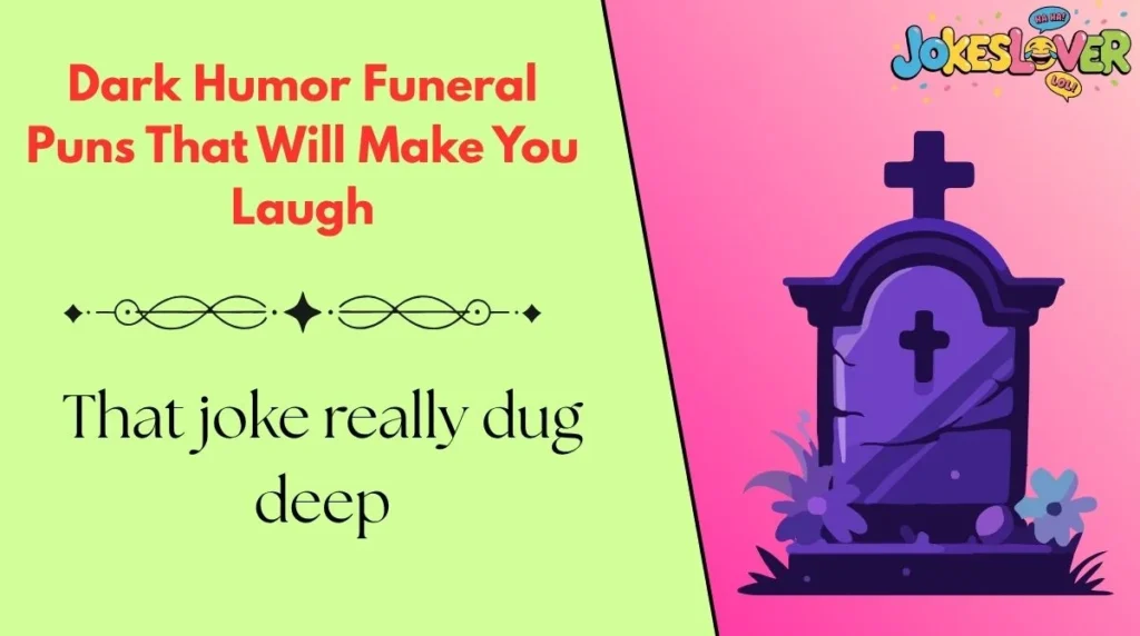 Dark Humor Funeral Puns That Will Make You Laugh