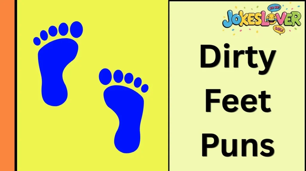 Dirty Feet Puns