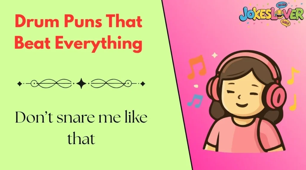 Drum Puns That Beat Everything