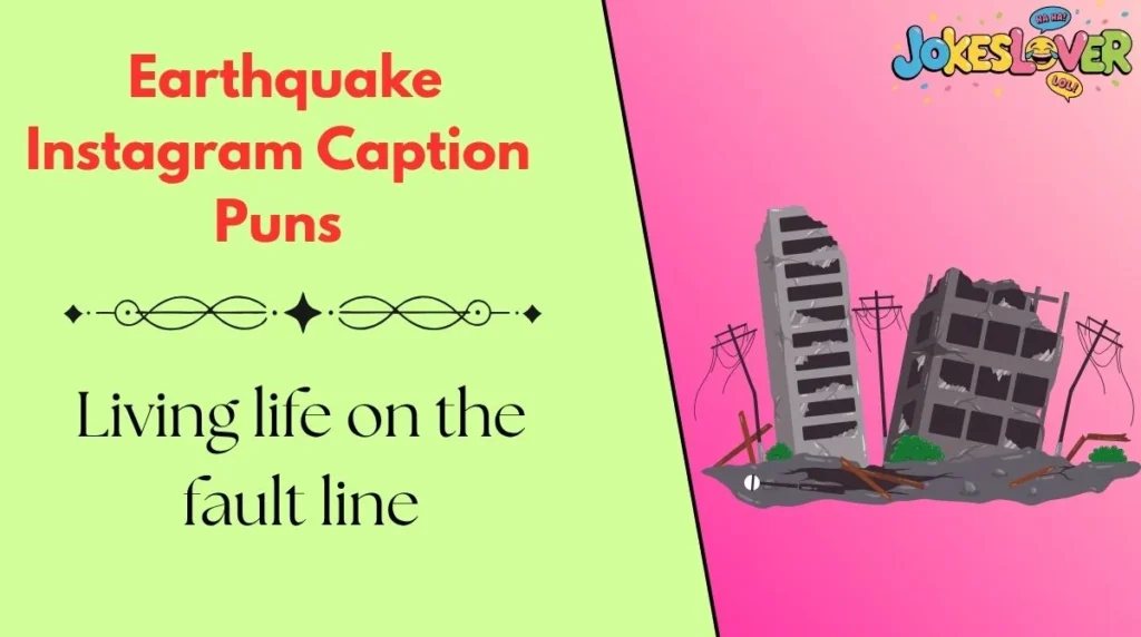  Earthquake Instagram Caption Puns
