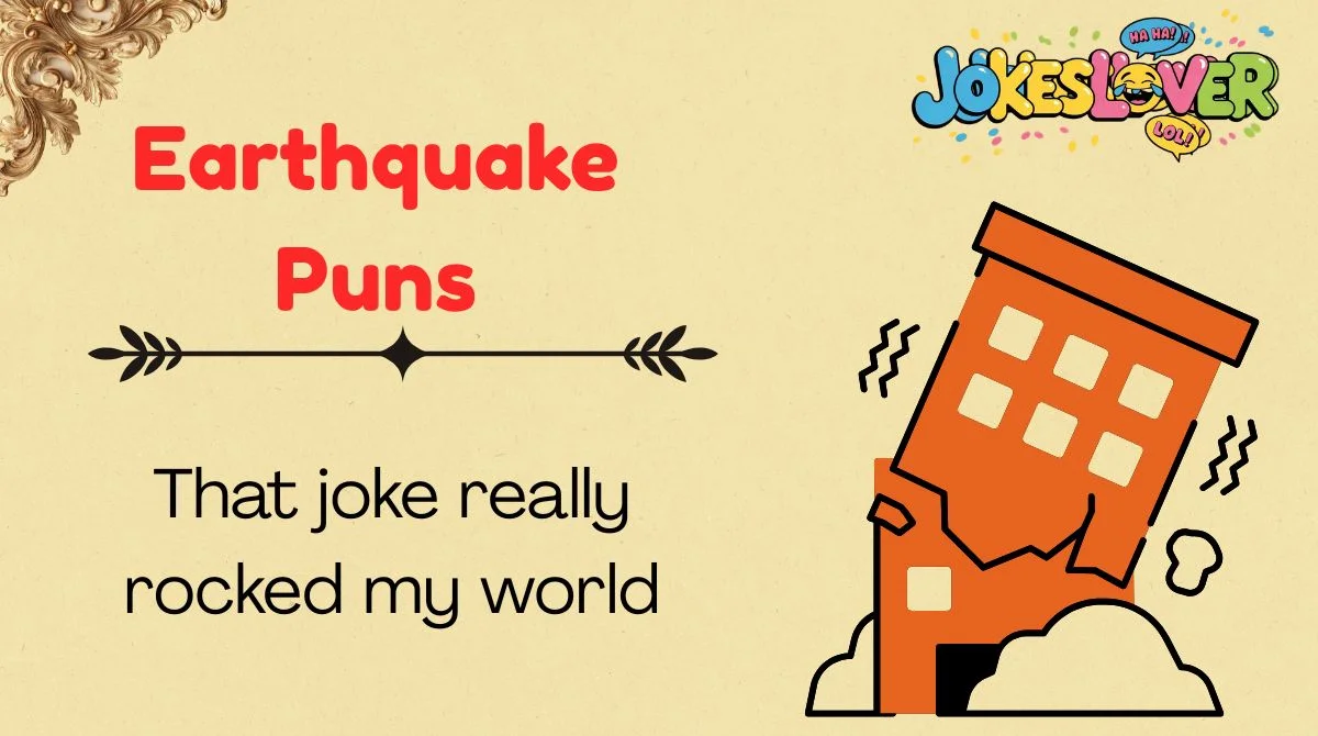 Earthquake Puns