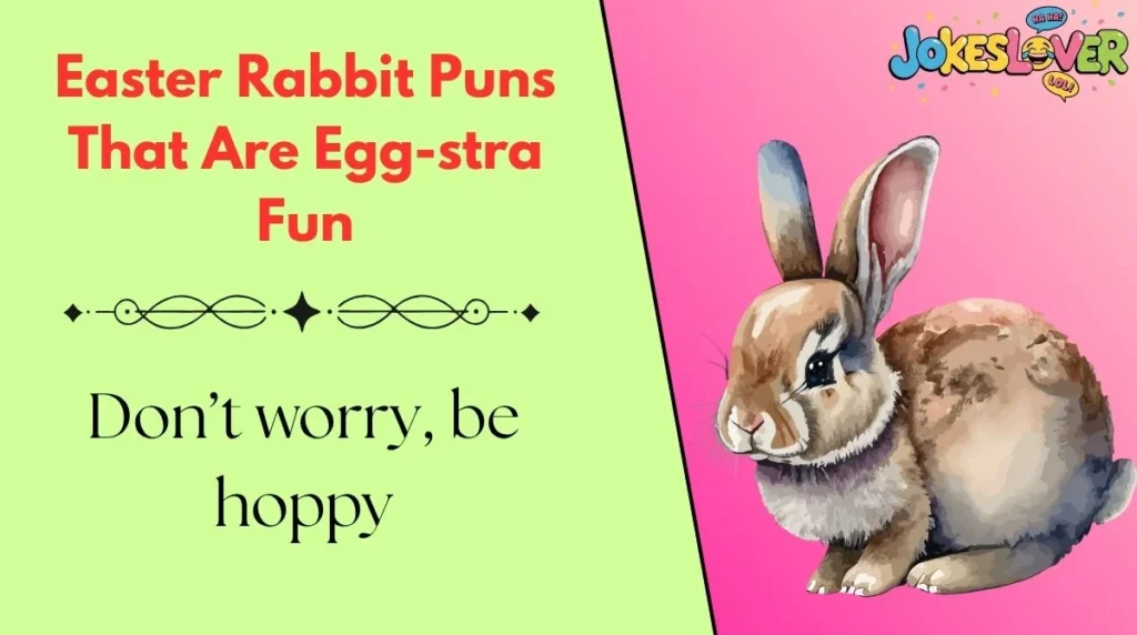 Easter Rabbit Puns That Are Egg-stra Fun