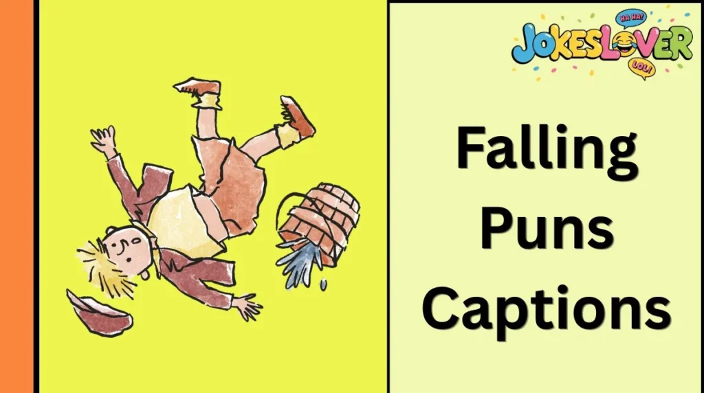 Falling Puns Captions