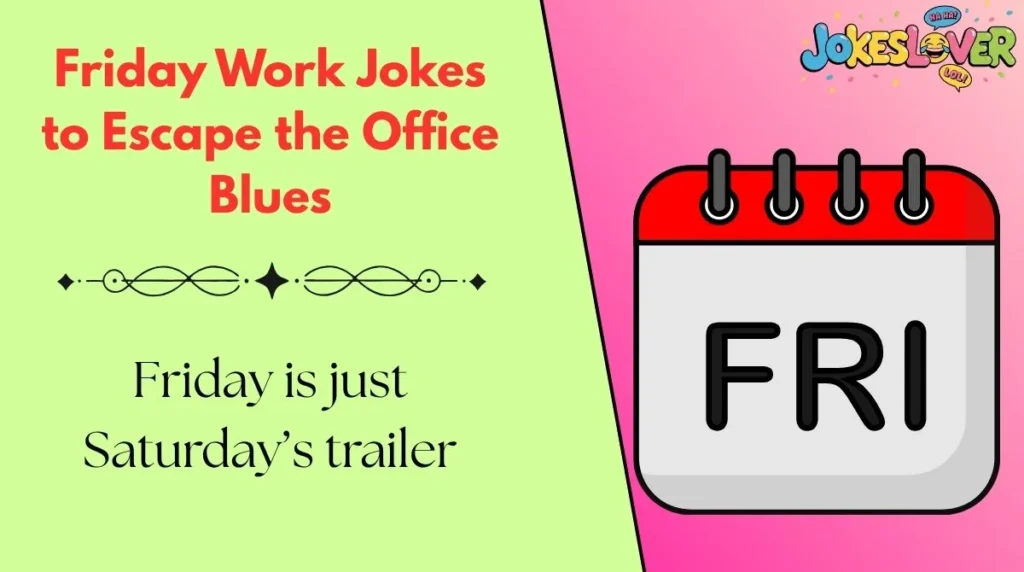 Friday Work Jokes to Escape the Office Blues