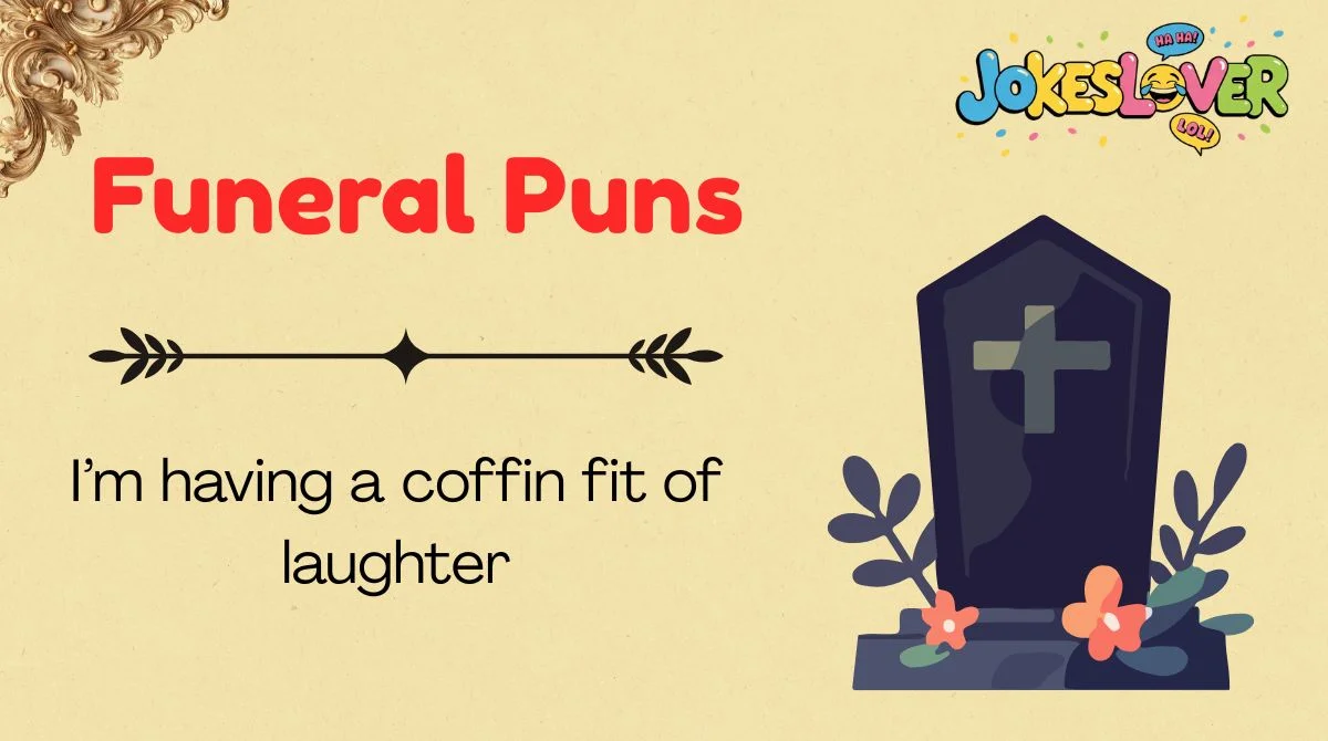 Funeral Puns