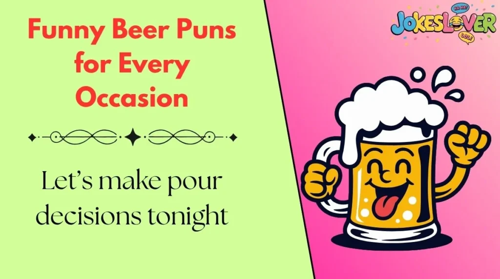 Funny Beer Puns for Every Occasion