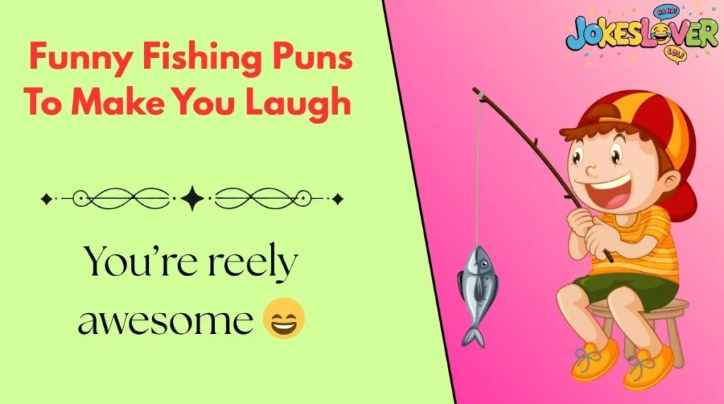 Funny Fishing Puns To Make You Laugh