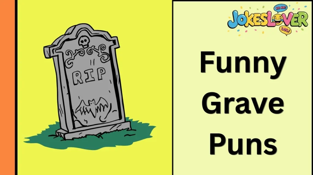 Funny Grave Puns