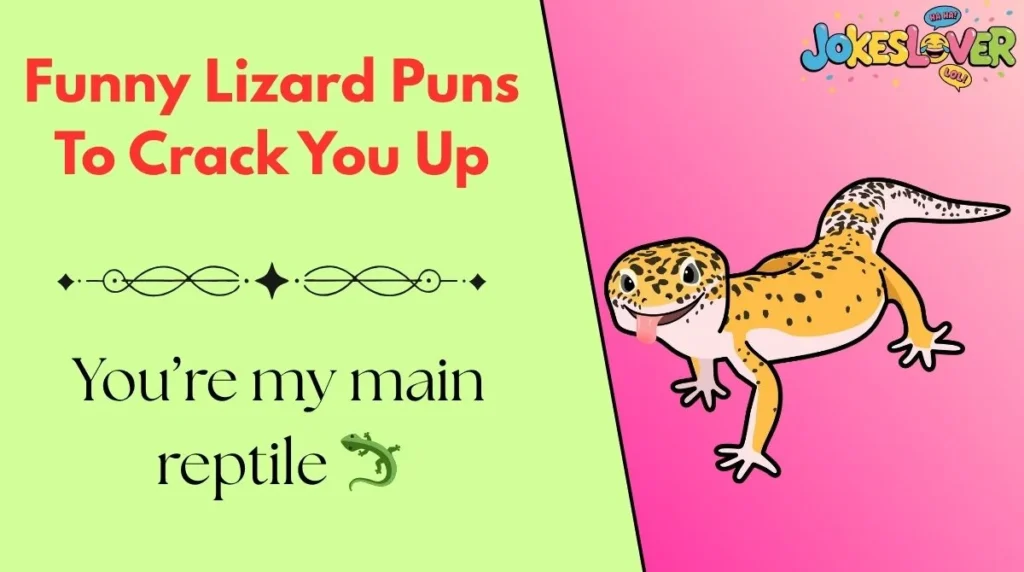 Funny Lizard Puns To Crack You Up