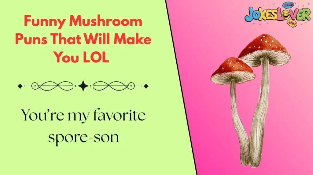 Funny Mushroom Puns That Will Make You LOL 
