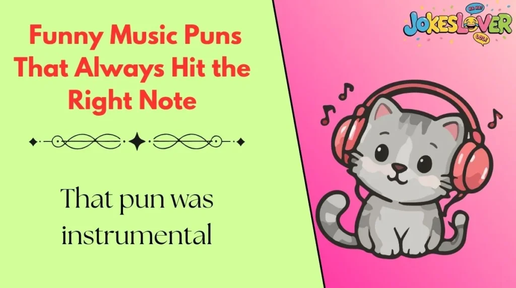  Funny Music Puns That Always Hit the Right Note