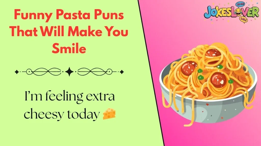 Funny Pasta Puns That Will Make You Smile