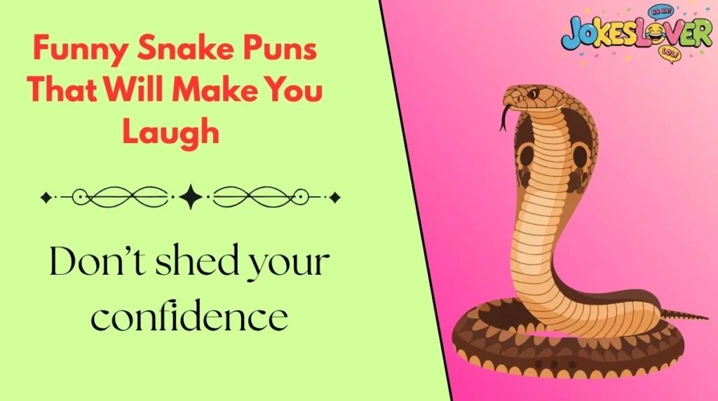Funny Snake Puns That Will Make You Laugh