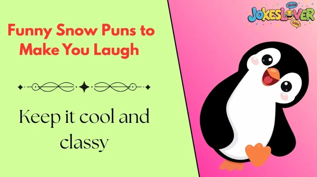 Funny Snow Puns to Make You Laugh 
