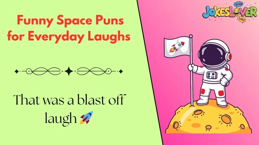  Funny Space Puns for Everyday Laughs