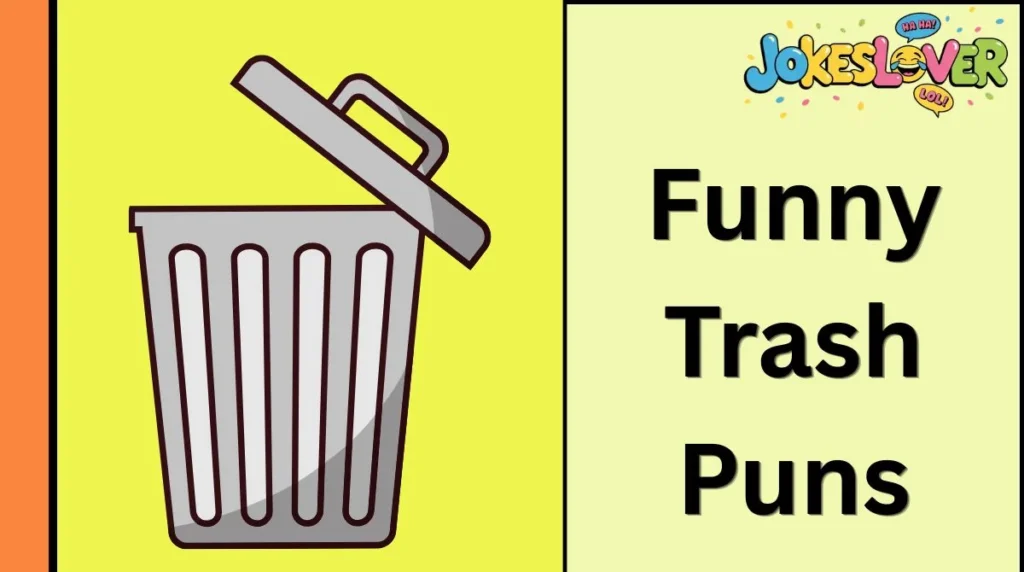 Funny Trash Puns
