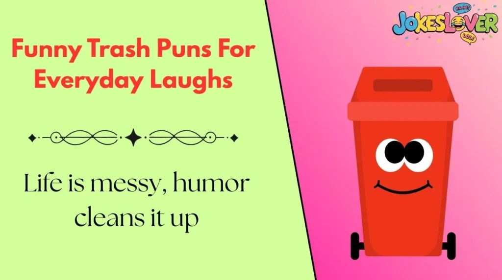 Funny Trash Puns For Everyday Laughs