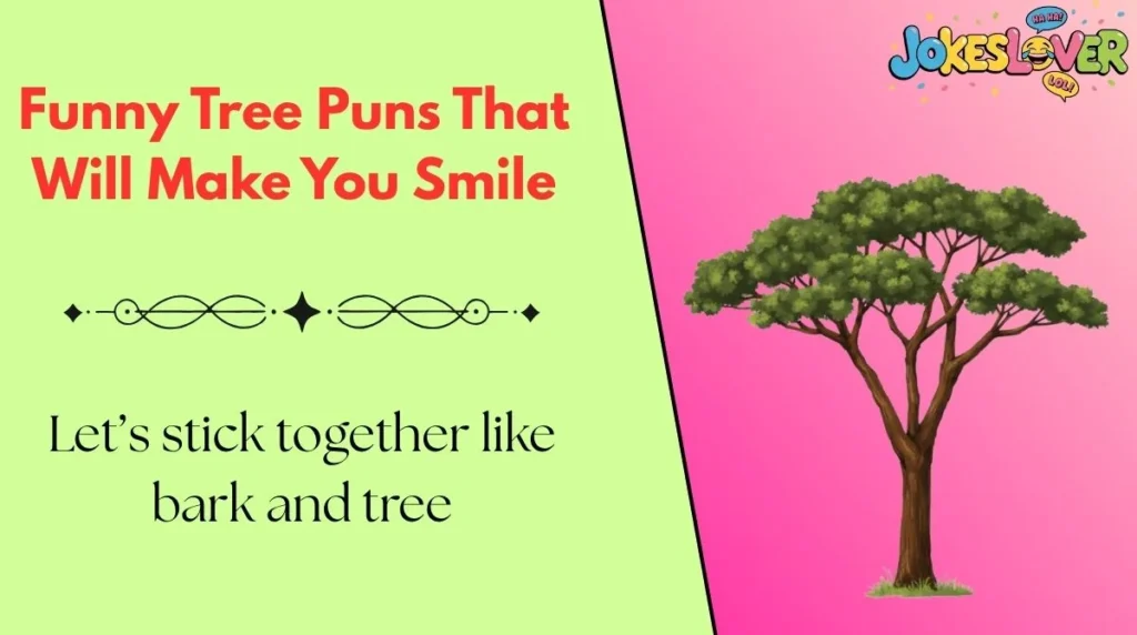 Funny Tree Puns That Will Make You Smile