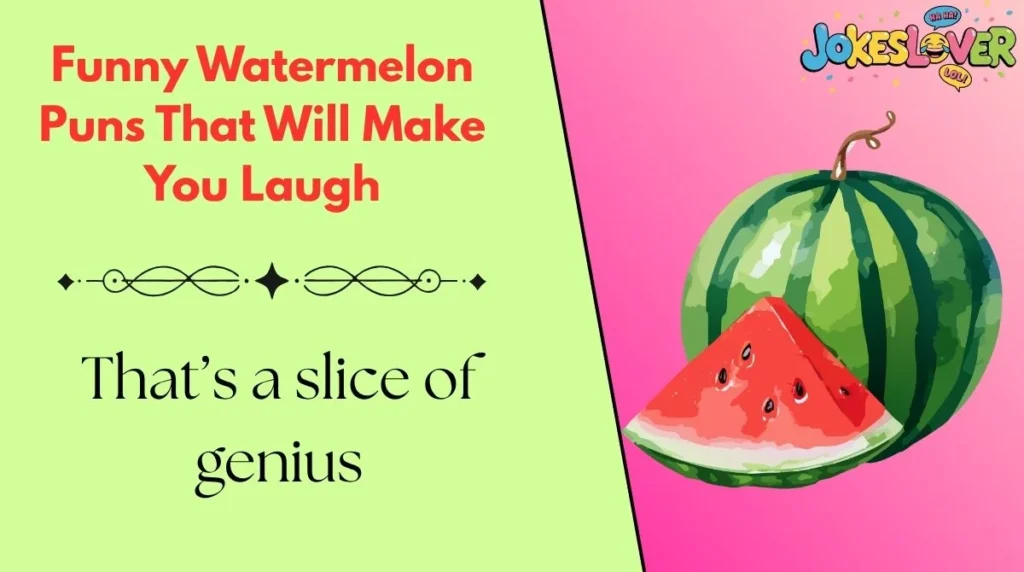Funny Watermelon Puns That Will Make You Laugh