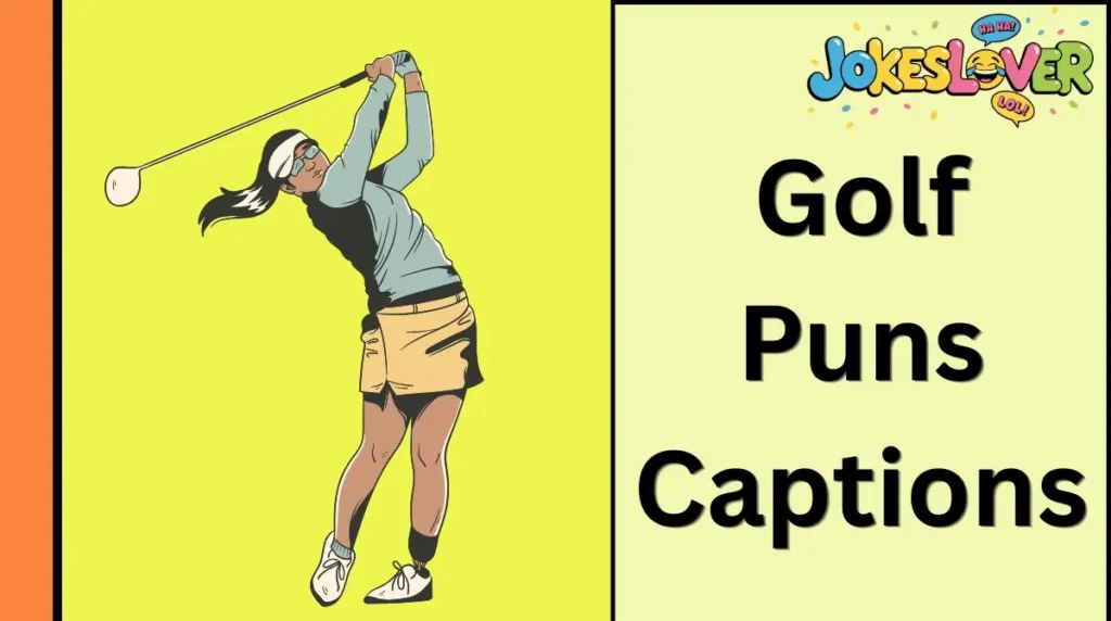 Golf Puns Captions
