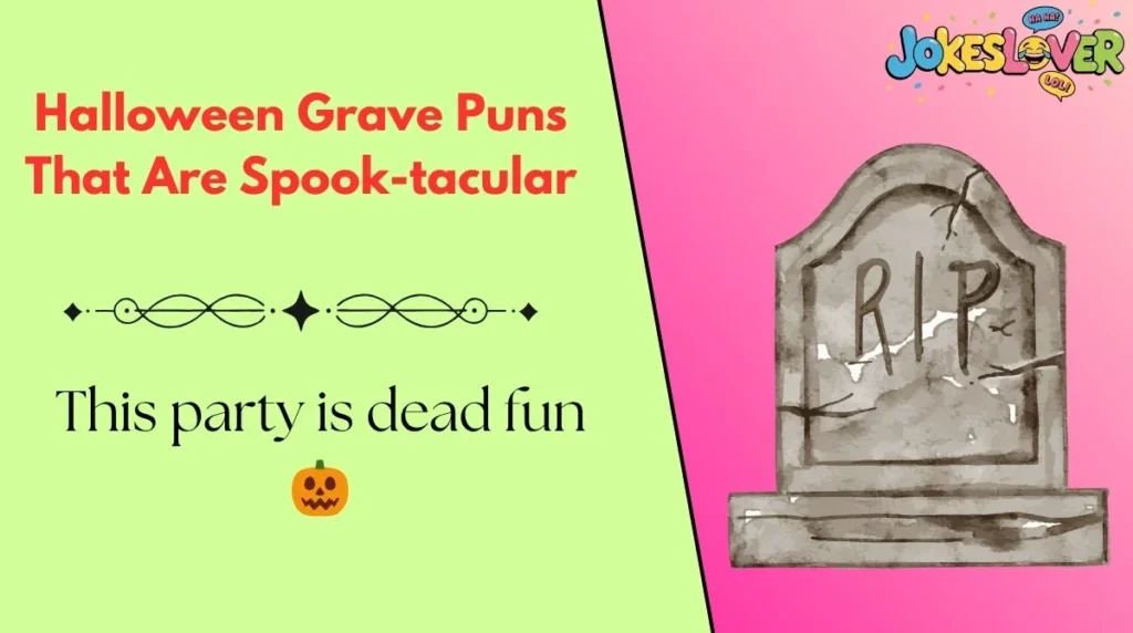Halloween Grave Puns That Are Spook-tacular