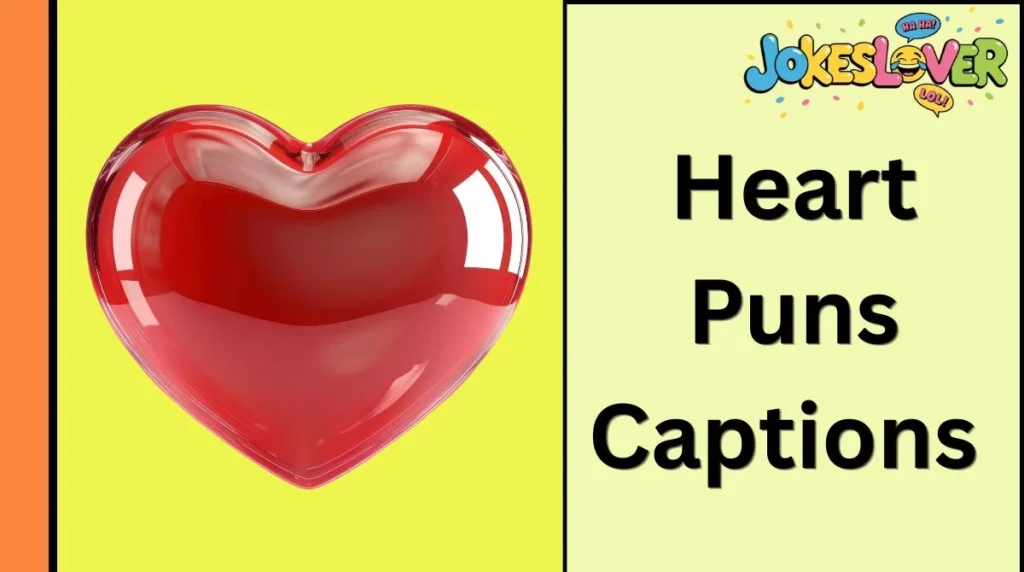 Heart Puns Captions