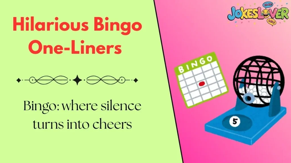 Hilarious Bingo One-Liners 