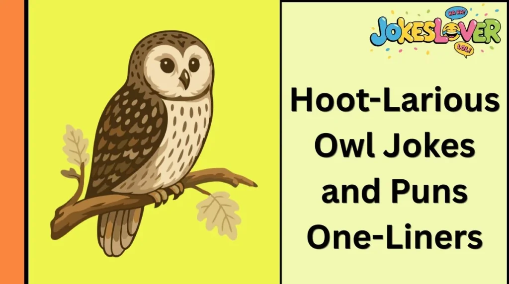Hoot-Larious Owl Jokes and Puns One-Liners