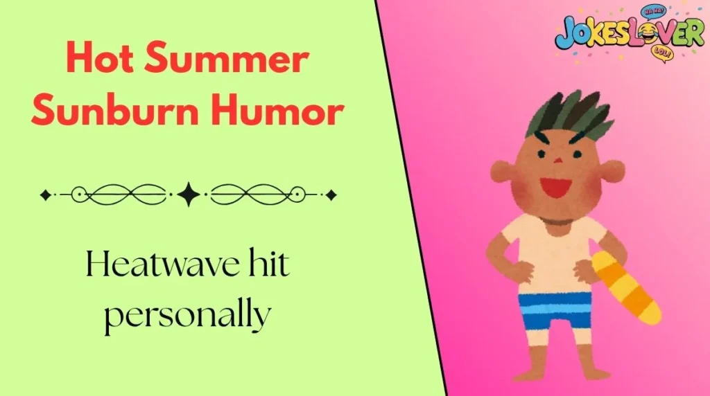 Hot Summer Sunburn Humor