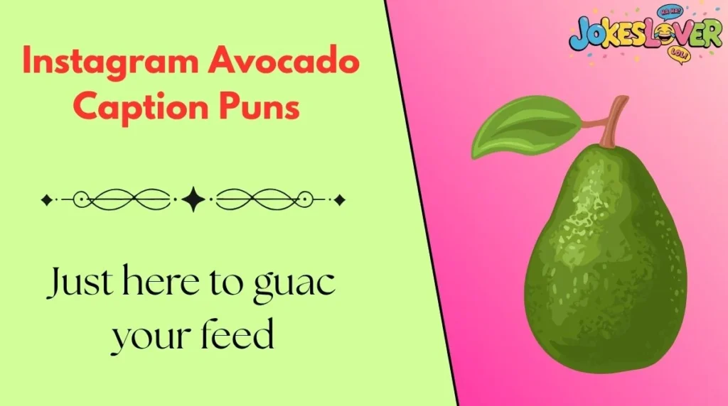 Instagram Avocado Caption Puns