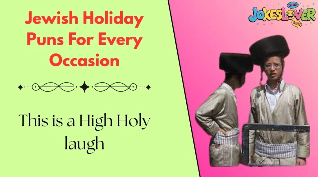 Jewish Holiday Puns For Every Occasion