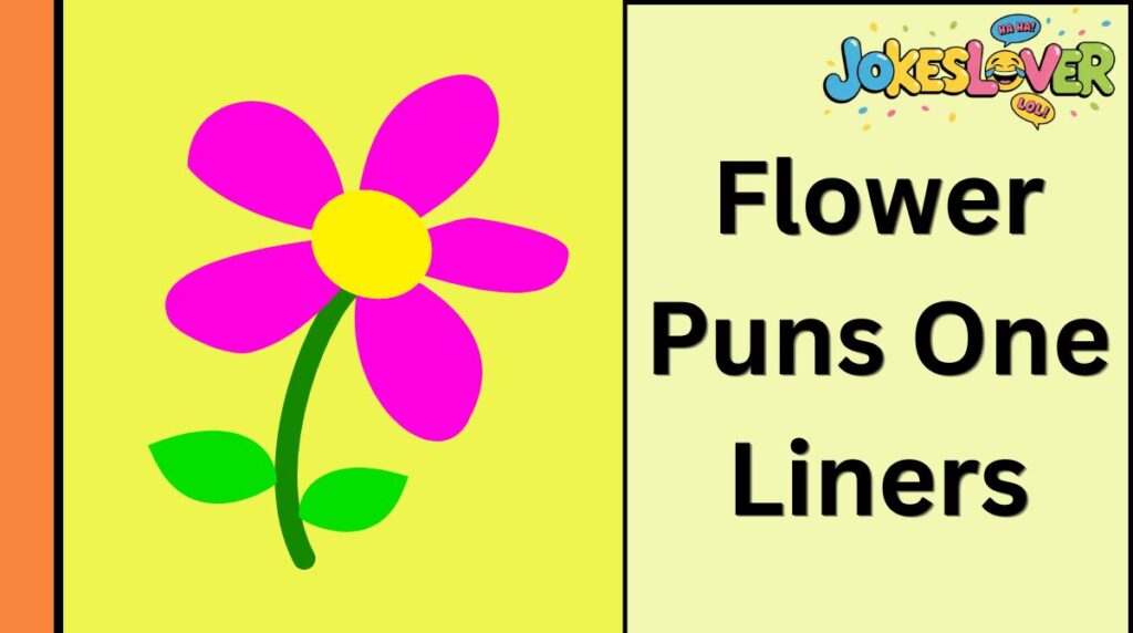 Flower Puns One Liners