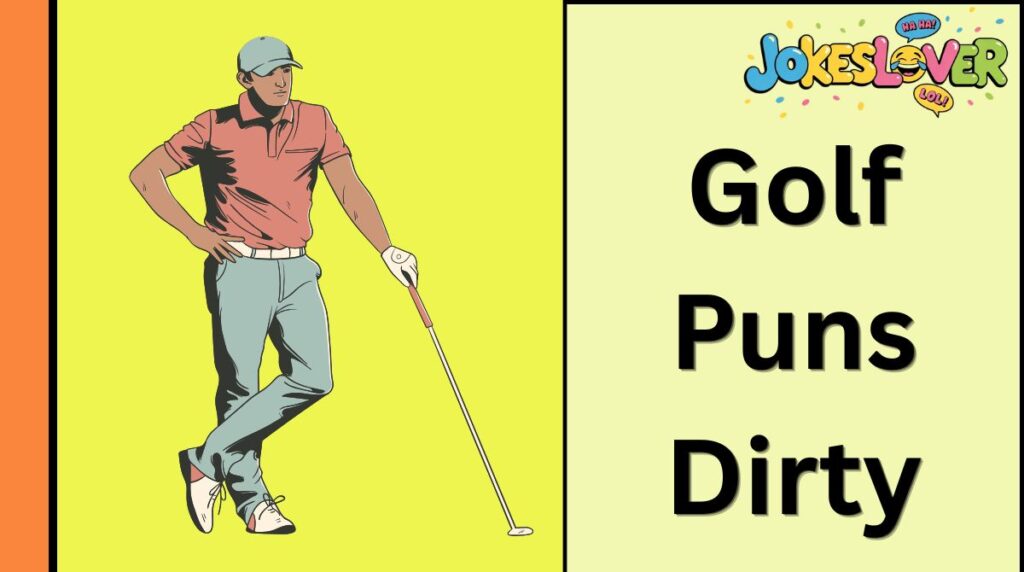 Golf Puns Dirty