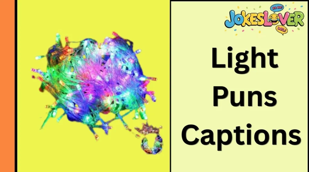 Light Puns Captions 