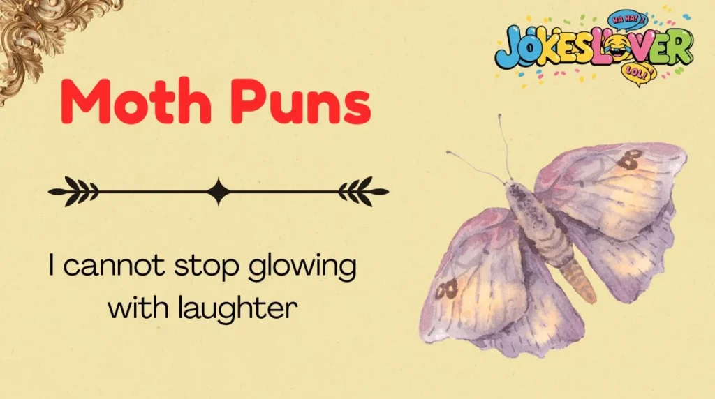 Moth Puns