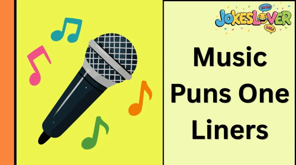 Music Puns One Liners
