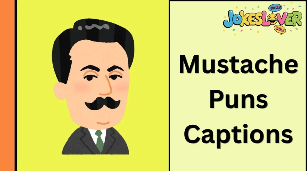 Mustache Puns Captions