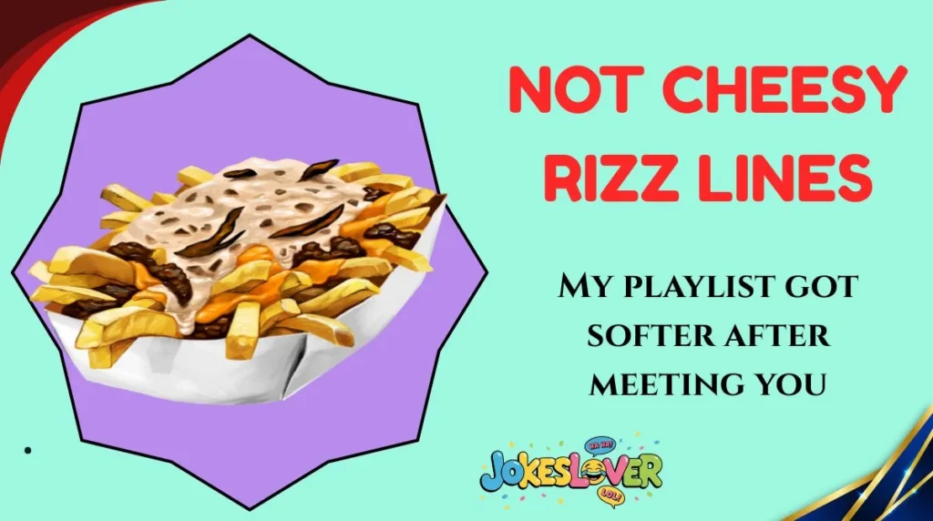 Not Cheesy Rizz Lines