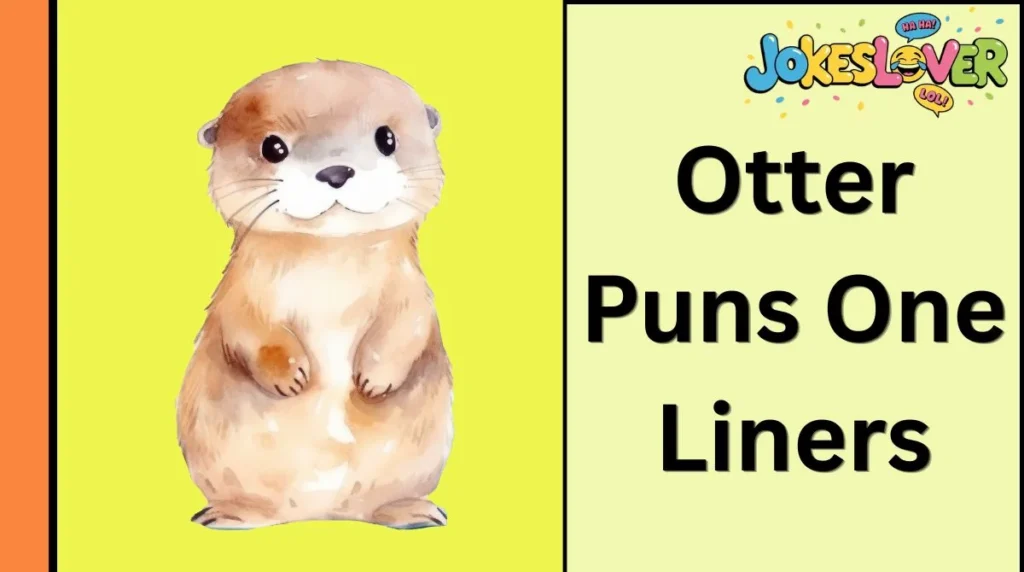Otter Puns One Liners